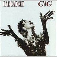 Fad Gadget : Gag